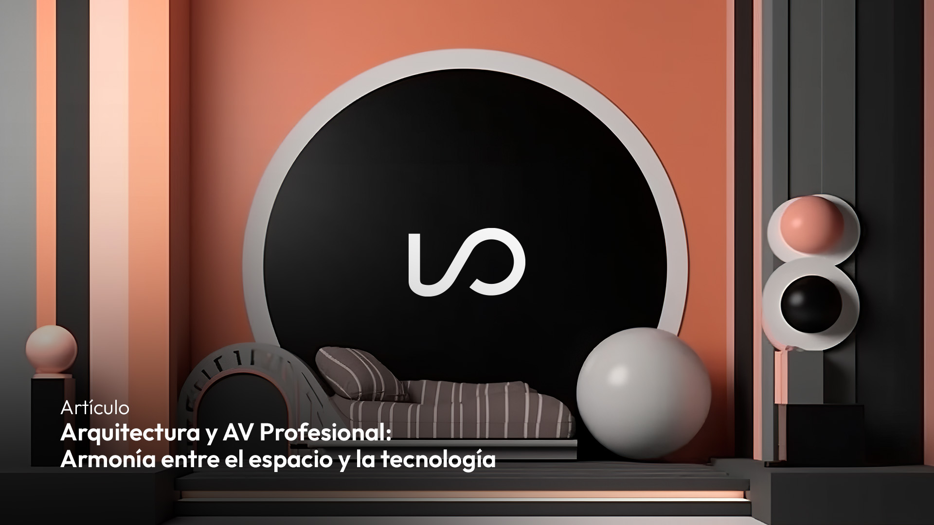 Arquitectura y AV Profesional: Armonía entre el Espacio y la Tecnología